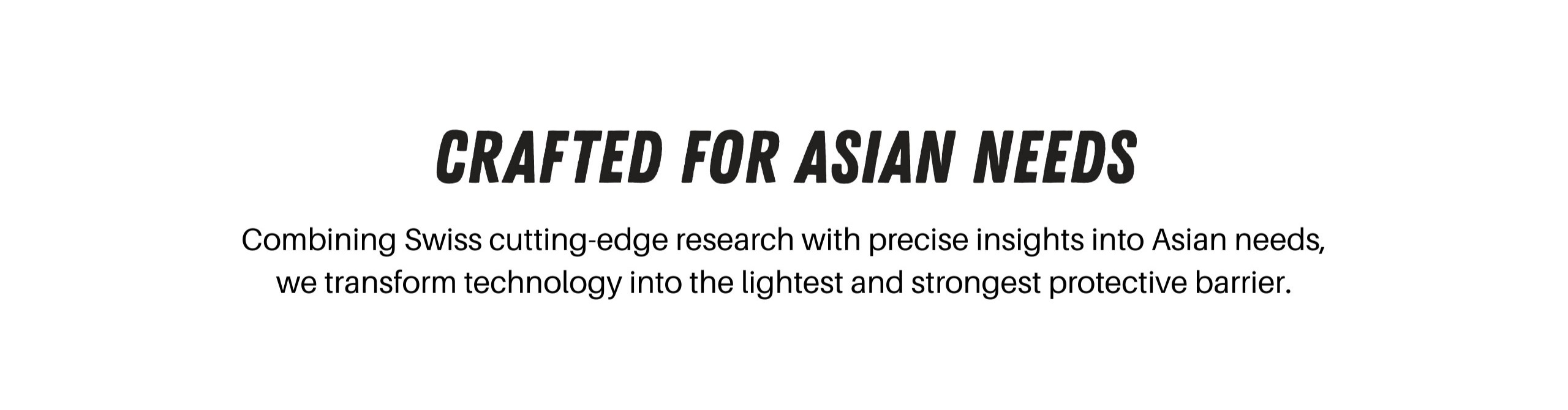 Designed for Asian needs